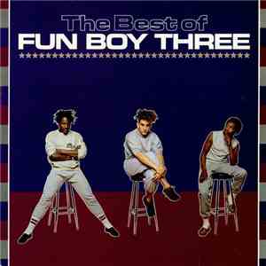 Fun Boy Three - The Best Of Fun Boy Three download mp3