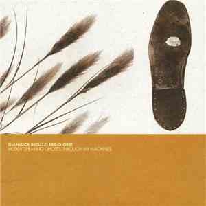 Gianluca Becuzzi & Fabio Orsi - Muddy Speaking Ghosts Through My Machines download mp3