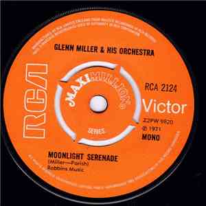Glenn Miller And His Orchestra - Moonlight Serenade download mp3