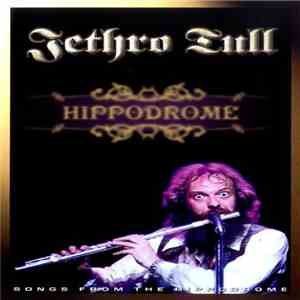 Jethro Tull - Songs From The Hippodrome mp3 download