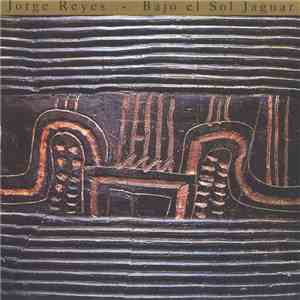 Jorge Reyes - Bajo El Sol Jaguar download mp3