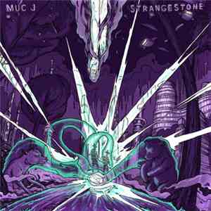 Muc J - Strangestone download mp3