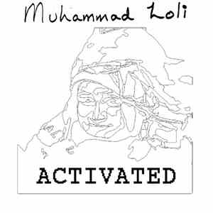 Muhammad Loli - Muhammad Loli is ACTIVATED download mp3