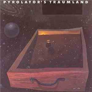 Pyrolator - Traumland download mp3