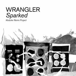 Wrangler - Sparked (Modular Remix Project) download mp3