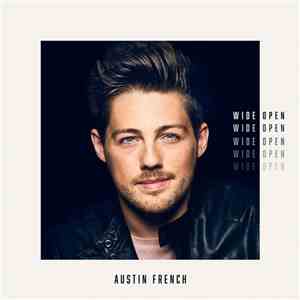 Austin French  - Wide Open download mp3