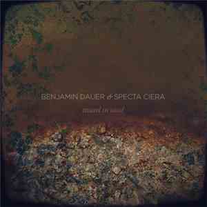 Benjamin Dauer & Specta Ciera - Traced In Sand mp3 download