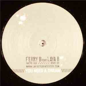 Ferry B Feat. Laya B - You Need A Dream download mp3