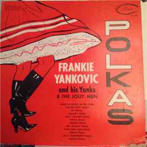 Frankie Yankovic And His Yanks & The Jolly Men - Polkas mp3 download