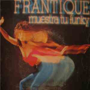 Frantique - Muestra Tu Funky download mp3