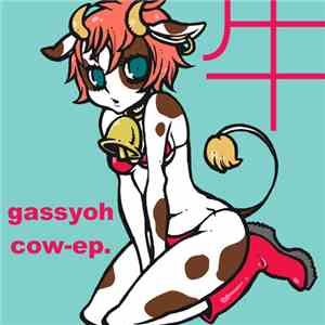 Gassyoh - Cow EP. download mp3