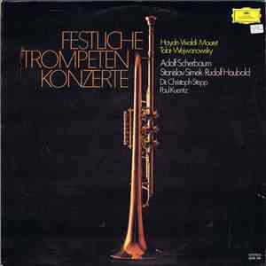 Haydn, Vivaldi, Mouret, Tolar, Wejwanowsky, Adolf Scherbaum, Stanislav Simek, Rudolf Haubold, Dir. Christoph Stepp, Paul Kuentz - Festliche Trompeten Konzerte download mp3