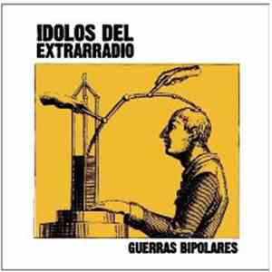 Idolos Del Extrarradio - Guerras Bipolares download mp3