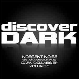 Indecent Noise - Dark Collabs EP Volume 3 download mp3