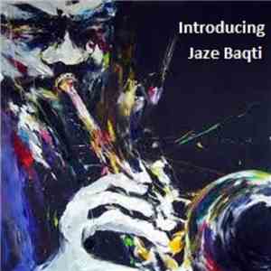 Jaze Baqti - Introducing Jaze Baqti download mp3