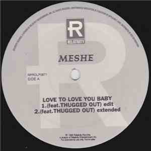 Meshe - Love To Love You Baby download mp3