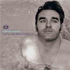 Morrissey - That's How People Grow Up mp3 download