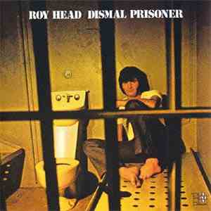 Roy Head - Dismal Prisoner download mp3