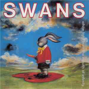 Swans - White Light From The Mouth Of Infinity mp3 download