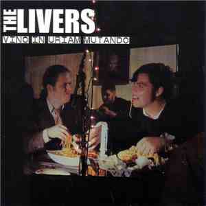 The Livers - Vino In Uriam Mutando download mp3
