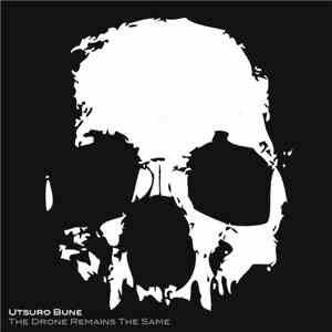 Utsuro Bune - The Drone Remains The Same EP download mp3
