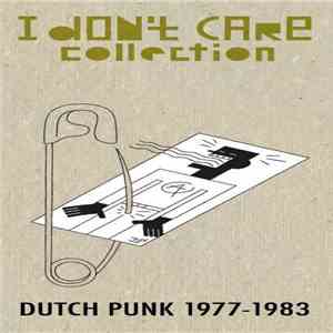 Various - I Don't Care Collection (Dutch Punk 1977-1983) download mp3