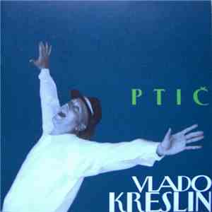 Vlado Kreslin - Ptič download mp3
