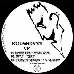 Camphor Haze / Tactus / The Mighty Cornelius - Roughness EP mp3 download