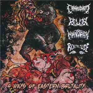 Cranial Schism / Rever  / Makattopsy / Rektal Tuşe - 4 Ways Of Eastern Brutality mp3 download