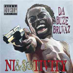Da Buze Bruvaz - Ni​$​&​@​tivity download mp3