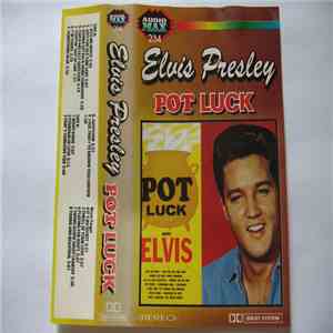 Elvis Presley - Pot Luck download mp3