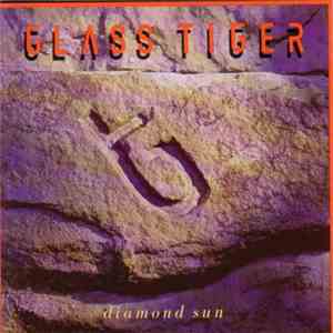 Glass Tiger - Diamond Sun download mp3