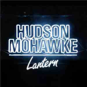 Hudson Mohawke - Lantern download mp3