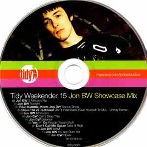 Jon BW - Tidy Weekender 15 Jon BW Showcase Mix download mp3