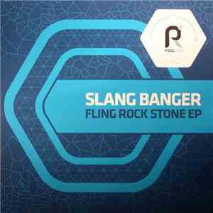 Slang Banger - Fling Rock Stone EP download mp3