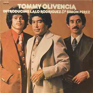 Tommy Olivencia, Lalo Rodriguez & Simon Perez - Introducing Lalo Rodriguez & Simon Perez download mp3