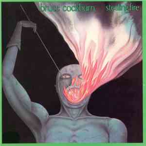 Bruce Cockburn - Stealing Fire download mp3