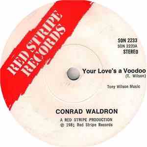 Conrad Waldron / The Red Stripe Band  - Your Love's A Voodoo / The Heat Is On download mp3
