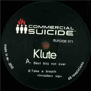 Klute - Best Bits Not Over / Take A Breath (Invaderz VIP) mp3 download