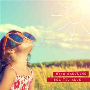 Stig Skovlind - Sol til alle mp3 download