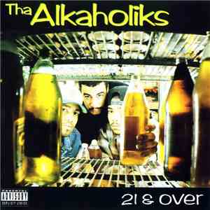 Tha Alkaholiks - 21 & Over download mp3
