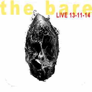 The Bare - Live 13​-​11​-​14 download mp3