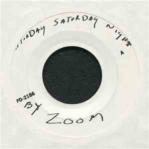 Zoom  - Saturday, Saturday Night mp3 download