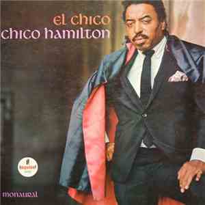 Chico Hamilton - El Chico download mp3