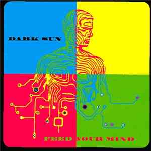 Dark Sun  - Feed Your Mind download mp3