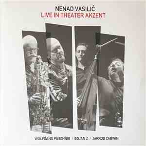 Nenad Vasilić - Live In Theater Akzent download mp3