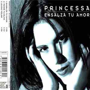 Princessa - Ensalza Tu Amor download mp3