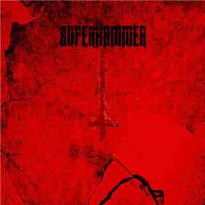 Superhammer - Nameless / Fear And Regret download mp3