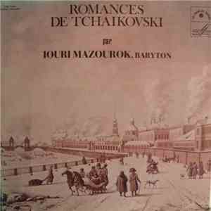 Tchaikovski Par Iouri Mazourok - Romances download mp3