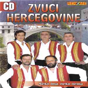 Zvuci Hercegovine - Neko Ima, Neko Nema download mp3